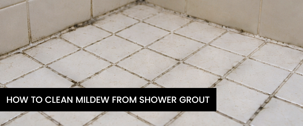 Clean Mildew From Shower Grout